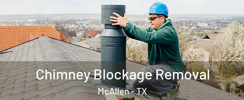  Chimney Blockage Removal McAllen - TX