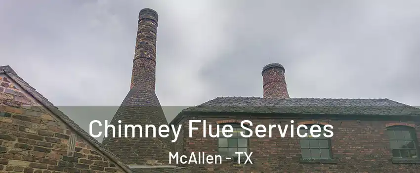  Chimney Flue Services McAllen - TX