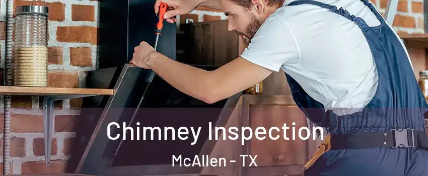  Chimney Inspection McAllen - TX