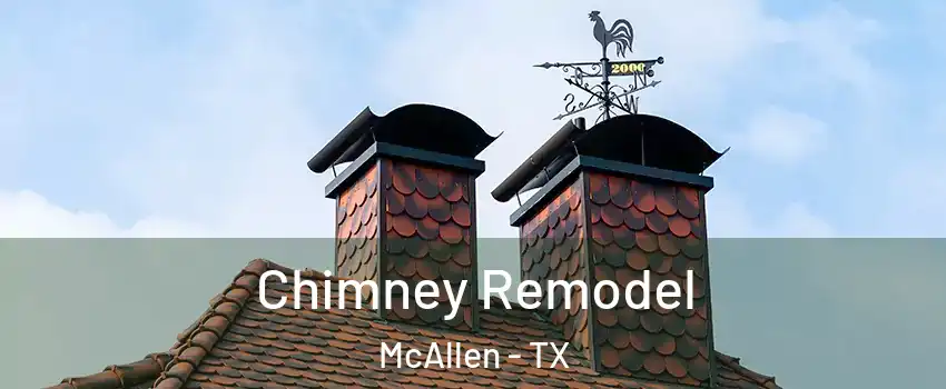  Chimney Remodel McAllen - TX