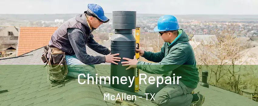  Chimney Repair McAllen - TX