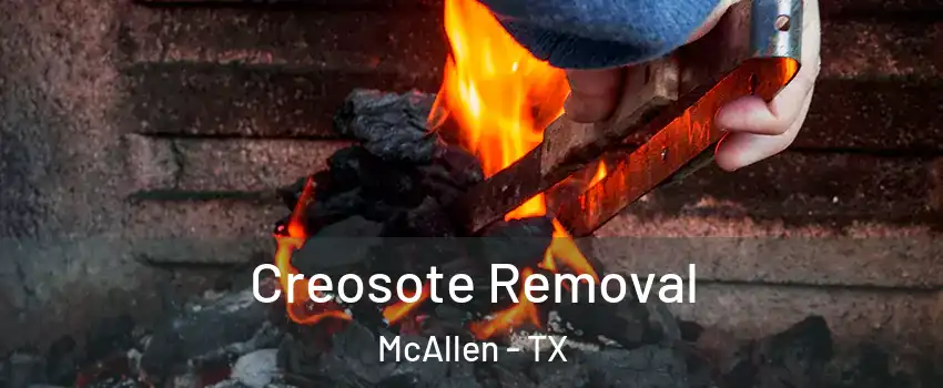  Creosote Removal McAllen - TX