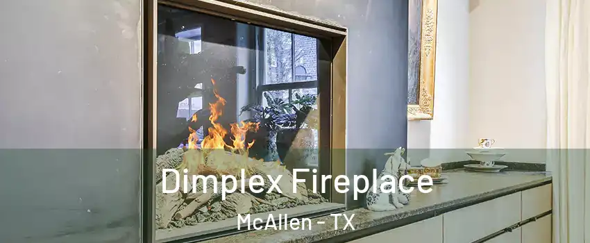  Dimplex Fireplace McAllen - TX