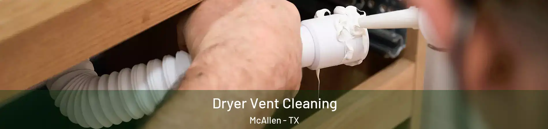  Dryer Vent Cleaning McAllen - TX