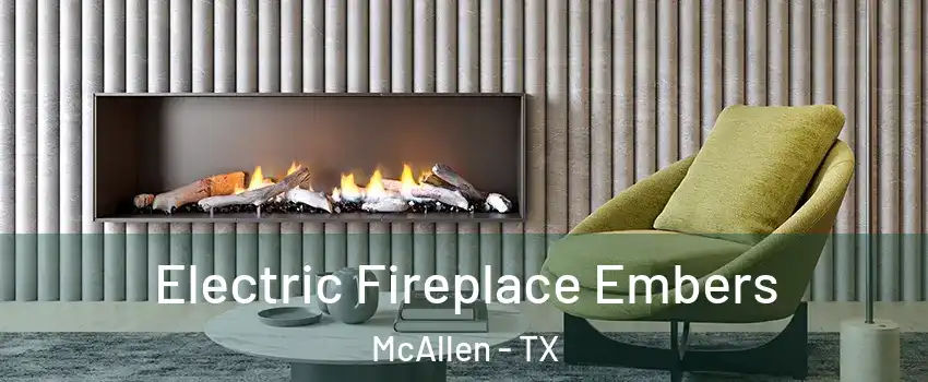  Electric Fireplace Embers McAllen - TX