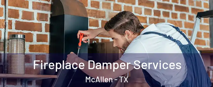  Fireplace Damper Services McAllen - TX