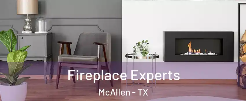  Fireplace Experts McAllen - TX