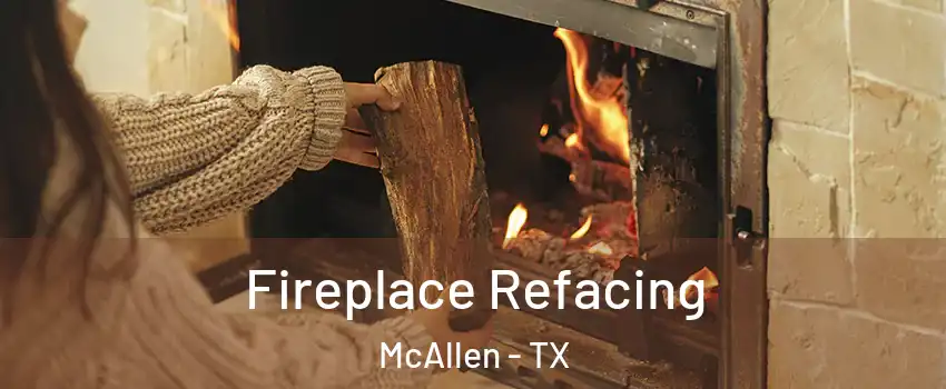  Fireplace Refacing McAllen - TX