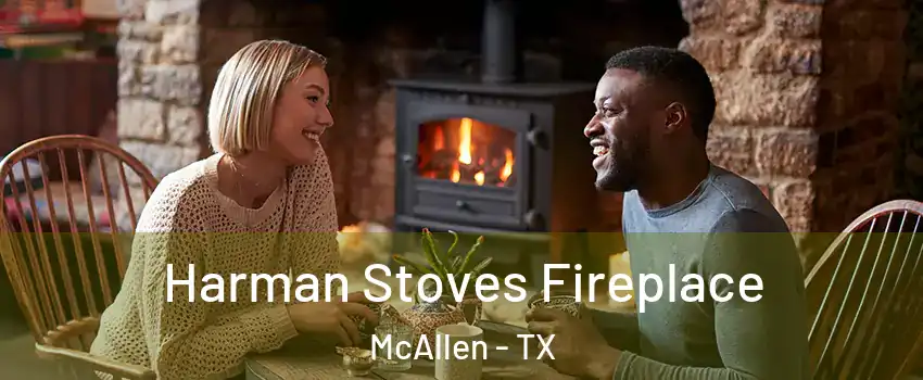  Harman Stoves Fireplace McAllen - TX