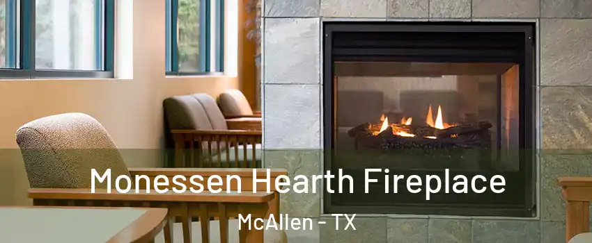  Monessen Hearth Fireplace McAllen - TX
