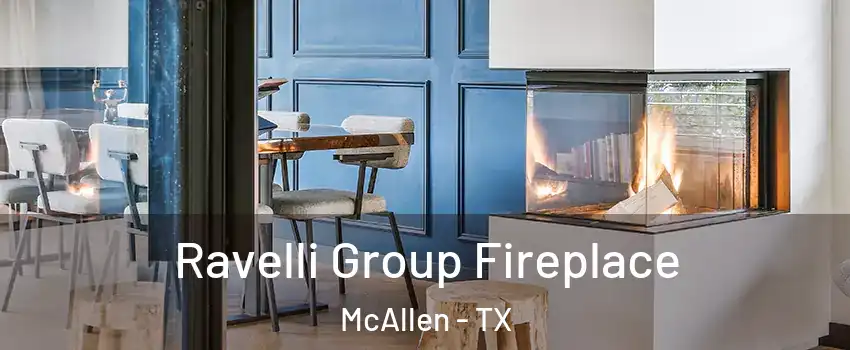  Ravelli Group Fireplace McAllen - TX